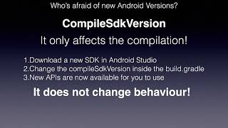 Whos afraid of new Android versions CompileSdkVersion amp TargetSdkVersion [upl. by Ameh881]