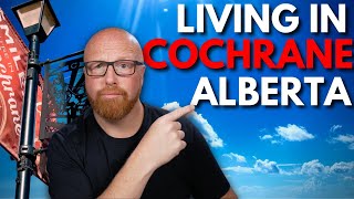 Cochrane Alberta  Should you Buy a Home or Live Here [upl. by Haida929]