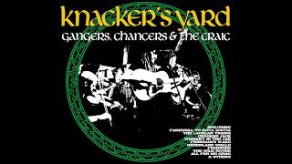 Knackers Yard  02  Farewell To Nova Scotia Gangers Chancers amp the Craic  2018 [upl. by Traweek]