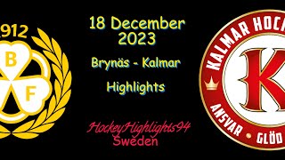 BRYNÄS VS KALMAR  18 DECEMBER 2023  HIGHLIGHTS  HOCKEYALLSVENSKAN [upl. by Eiten]