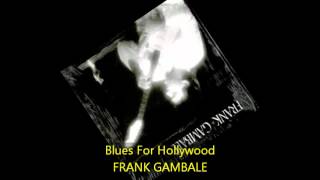 Frank Gambale  BLUES FOR HOLLYWOOD [upl. by Ashraf]