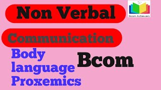 Non Verbal Communication And its types BCOM FIRST YEAR [upl. by Nath143]