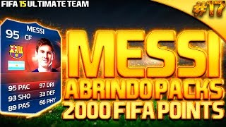 FIFA 15 UT  ABRINDO PACKS 2000 FIFA POINTS  PT17  RECORD BREAKER 95 MESSI  CROCODILLOGAMES [upl. by Dnalerb]