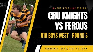 20240703  Crusaders Knights v Fergus Highlanders U18 Boys West  Round 3 [upl. by Otter460]