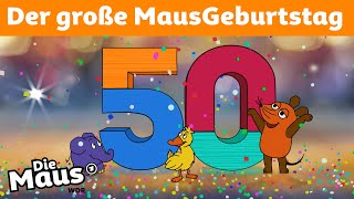 50 Jahre Maus – Die Geburtstagssendung  DieMaus  WDR [upl. by Sayce]