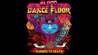 Blood On The Dance Floor  Clubbed To Death Official Audio [upl. by Gibby]