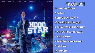 FULL ALBUM UNEDUCATED KID  HOODSTAR 2 전체듣기전곡듣기 playlist [upl. by Adnerad769]