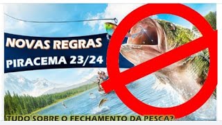 PIRACEMA  NOVAS REGRAS E INFORMAÇÕES 20232024 [upl. by Ahsienar461]