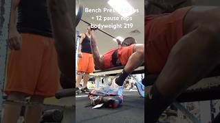 Bench Press 225 lbs × 12 pause reps bodyweight 219 viralshorts [upl. by Amena]