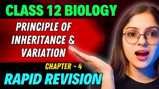 Principle of Inheritance amp Variation Rapid Revision  Class 12 Biology Chapter 4  Board Exam 2024 [upl. by Eidua]