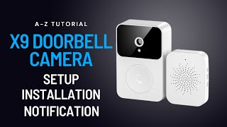 X9 Smart Doorbell Installation and Setup [upl. by Ecirtap245]