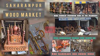 Saharanpur ka famous lakdi bazaar  world famous market  Esa furniture khi or nhi dekha hoga V3V [upl. by Ariat194]