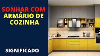 Sonhar com ARMÁRIO DE COZINHA  Entenda o significado [upl. by Oeniri]