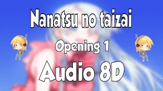 🎧 Nanatsu no Taizai Opening 1 DEADLY SINS 8D ⚔️ 8D ANIME [upl. by Aivatnahs688]