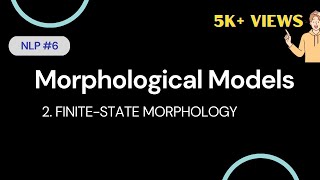 6 Morphological Models in NLP FiniteState Morphology  NLP [upl. by Julianna]