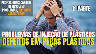 Problemas de Injeção de Plásticos  Defeitos em Peças Plásticas [upl. by Ilellan300]