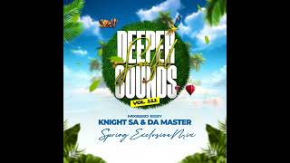 Knight SA amp Da Master  Deeper Soulful Sounds Vol111 Spring Exclusive Mix [upl. by Gracye]