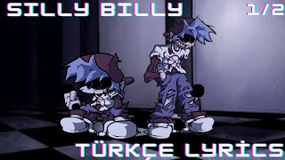 Silly Billy Türkçe Lyrics KISIM 12 [upl. by Kcirdec]