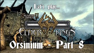 Crusader Kings 2  Elder Kings  Orsinium Pt8 [upl. by Mauralia]