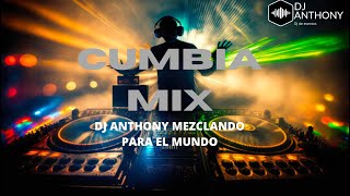 Cumbia Mix bailable  ANTHONY DJ MIX [upl. by Eisaj]