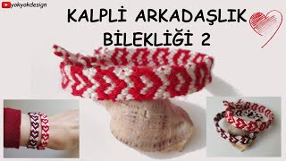 Kalpli Makrome Bileklik Yapımı2  İple Bileklik Örme  Easy Heart Friendship Bracelet [upl. by Arriec187]