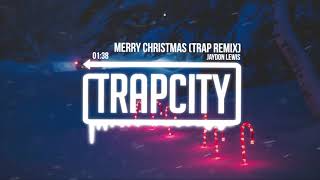 Jaydon Lewis  Merry Christmas Trap Remix [upl. by Madonna]