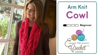 How to Arm Knit a Scarf  BEGINNER  The Crochet Crowd [upl. by Nyliret]