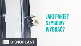 Jaki pakiet szybowy wybrać  Oknoplast [upl. by Eelarol]