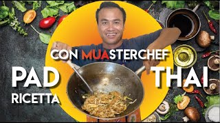 Come cucinare il vero Pad Thai 🇹🇭 La ricetta di MUAsterchef 😋 [upl. by Ahl]