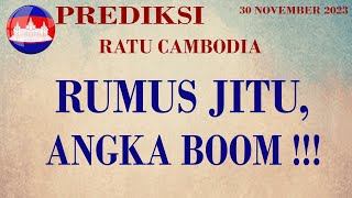 PREDIKSI CAMBODIA HARI INI 30 NOVEMBER 2023  BOCORAN CAMBODIA HARI INI  RUMUS CAMBODIA JITU [upl. by Rizika429]