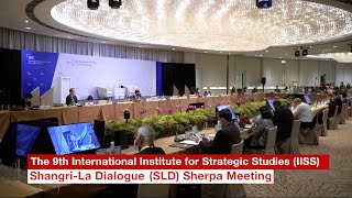 9th IISS Fullerton Forum ShangriLa Dialogue Sherpa Meeting [upl. by Bernstein]