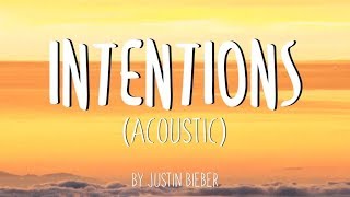 Justin Bieber  Intentions Acoustic Lyrics [upl. by Mcbride]