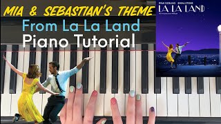 Mia amp Sebastian’s Theme from La La Land  InDepth Piano Tutorial [upl. by Lladnik]