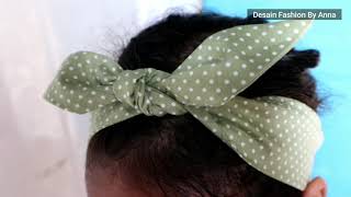 Cara Buat bandana  bando dari kain  Headband Baby Tutorial [upl. by Ellecrad562]