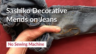 How to patch jeans by hand  Sashiko visible mends [upl. by Eirotal955]