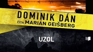 Audiokniha Dominik Dán  Uzol celá audiokniha 2 časť [upl. by Lobiv]