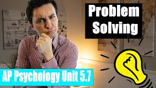 Different Ways Of Thinking amp Problem Solving AP Psychology Unit 5 Topic 7 57 [upl. by Egarton]