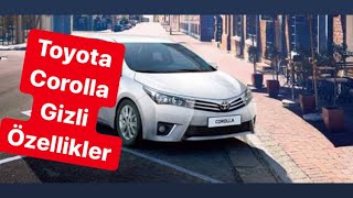 TOYOTA COROLLA GİZLİ ÖZELLİKLER [upl. by Mcnamee]