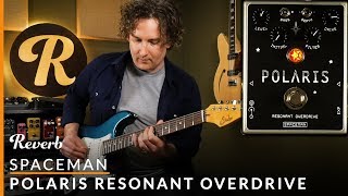 Spaceman Polaris Resonant Overdrive  Reverb Tone Report Demo [upl. by Oap592]