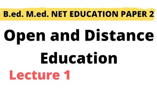 Open and Distance Education  Lecture 1  What Is Open and Distance Education Bed Med and NET [upl. by Ferullo]