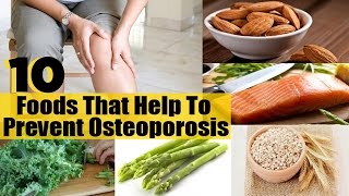 Top 10 Natural Foods that Prevent Osteoporosis  How to Prevent Osteoporosis [upl. by Kissiah543]