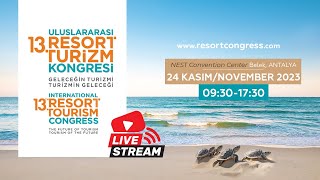 13 Uluslararası Resort Turizm Kongresi Canlı Yayını  24 Kasım 2023 [upl. by Habas860]