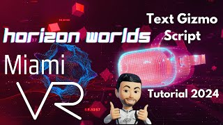 2024 Horizon Worlds Scripting Tutorial TEXT Gizmo horizonworlds vr metaverse [upl. by Annahs]