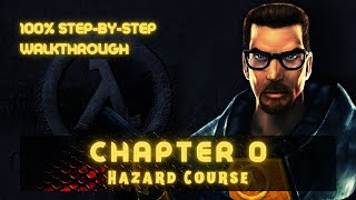 HalfLife 100 Walkthrough Chapter 0 Hazard Course [upl. by Iolanthe]