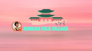 korean folk village  한국민속존 [upl. by Aihsenot]