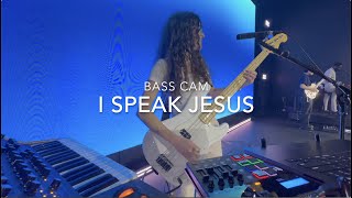 I Speak Jesus  Charity Gayle  BASS CAM [upl. by Manson]