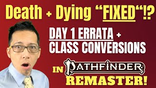 Death  Dying fixed Buffed champion Day 1 Errata  conversion info for the Pathfinder 2e remaster [upl. by Ajit]