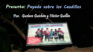 quotPayada sobre los caudillosquot Gustavo Guichón y Héctor Guillén [upl. by Studnia836]