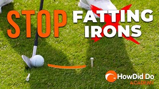 BALL BEFORE TURF Stop fatting your iron shots  HowDidiDo Academy [upl. by O'Conner]