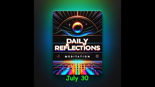 Daily Reflections Meditation Book – July 30 – Alcoholics Anonymous  Read Along – Sober Recovery [upl. by Jill]